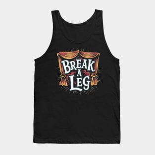 Break a leg Tank Top